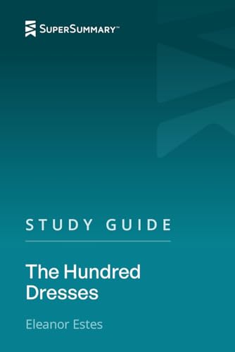 Study Guide: The Hundred Dresses by Eleanor Estes (SuperSummary)