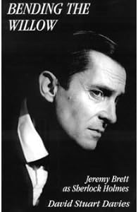Bending the Willow: Jeremy Brett As Sherlock Holmes Paperback – January 1, 2002