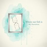  青のすみか Where our fish is