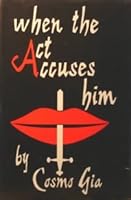 When The Act Accuses Him B001Q582JO Book Cover