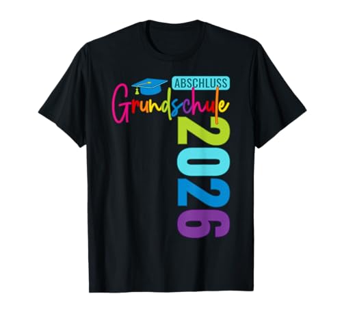 Grundschule Abschluss 2026 Schule Grundschulabschluss T-Shirt