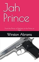Jah Prince: From the Prince of Darkness to the Prince of LIght B0DQ8RMSZF Book Cover