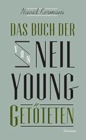 Das Buch der von Neil Young Getöteten 3250600393 Book Cover