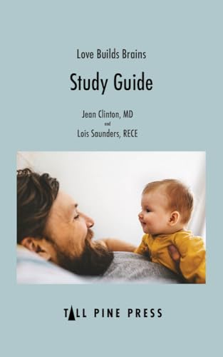 Love Builds Brains Study Guide