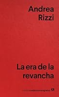La Era de la Revancha 843392947X Book Cover