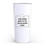 Your Opinion Wasn't In The Grilled Salmon Recipe Funny Cooking Chef 20 oz Tumbler
