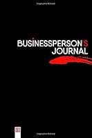 Businessperson's Dotted Bullet Journal : Notebook 6 X 9 Inches - 120 Sheets per Book, Dot Grid Paper 1674888880 Book Cover