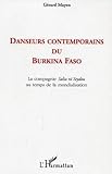 Danseurs contemporains du Burkina Faso : écritures, attitudes, circulations de la compagnie Salia nï Seydou au temps de la mondialisation.