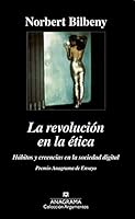 La Revolucion En La Etica (Coleccion Argumentos) (Spanish Edition) 8433905449 Book Cover