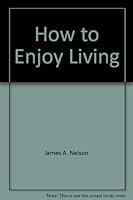 How to enjoy living 0896360873 Book Cover
