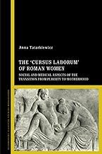 Buy The 'cursus laborum' of Roman Women Social and Medical Aspects of the Transition from Puberty to Motherhood — BookShops.in