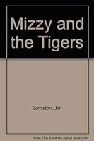 Mizzy and the Tigers 0812062701 Book Cover