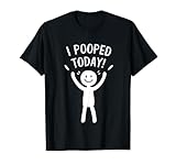 Photo Gallery i pooped today funny poop saying design divertente maglietta Photo Gallery i pooped today funny poop saying design divertente maglietta