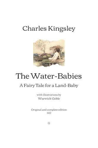 The Water-Babies: A Fairy Tale for a Land-Baby - With illustrations by Warwick Goble | Original and complete edition (1922) (English Edition)