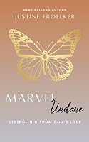 Marvel Undone: Living In & From God's Love 0998987549 Book Cover