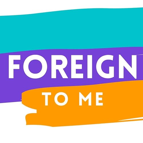 Page de couverture de Foreign to Me