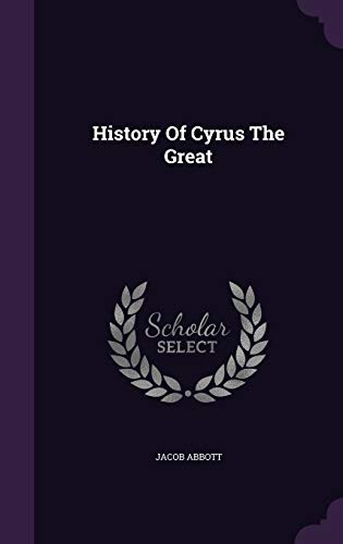 History Of Cyrus The Great 1354604431 Book Cover