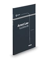Arrest Law Guidebook, 3d 0314621180 Book Cover