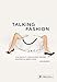 Produktbild Talking Fashion: Von Helmut Lang bis Raf Simons: Gespräche über Mode