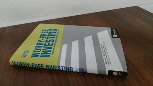 Worry-free Investing: A Sure Way to Achieve Your Lifetime Financial Goals (Financial Times)