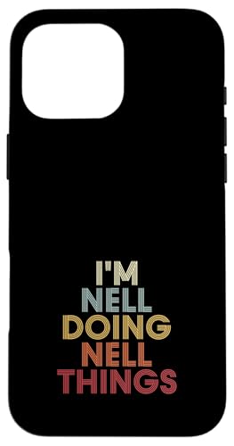 Nell Name Nell Personalized Name First Given �X�}�z�P�[�X iPhone 16 Pro Max �p