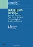 Path Integrals in Physics: Volume II Quantum Field Theory, Statistical Physics and other Modern Applications