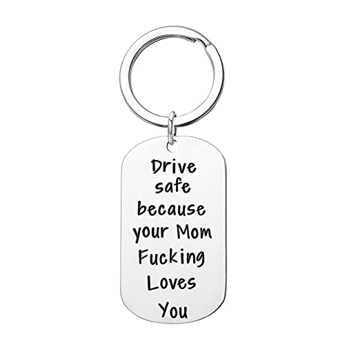 YALLNASL Daughter Son Gift from Mom Keychain Drive Safe Because Your Mom Fucking Loves You Keyring for Daughters Sons Christmas Birthday Driving Gifts