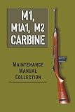 carbine m1 softair  M1 CARBINE MAINTENANCE MANUAL COLLECTION