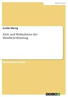 Ziele und Ma�nahmen der Mitarbeiterbindung 365692189X Book Cover