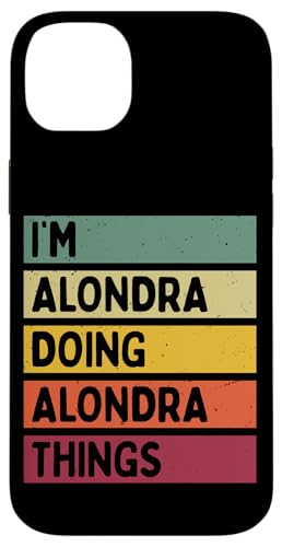I'm Alondra Doing Alondra Things �ʔ������� �X�}�z�P�[�X iPhone 14 Plus �p