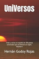 UniVersos: Vidas y versos en español de 100 poetas universales que escribieron en inglés. Volumen I B09XZ34DSP Book Cover