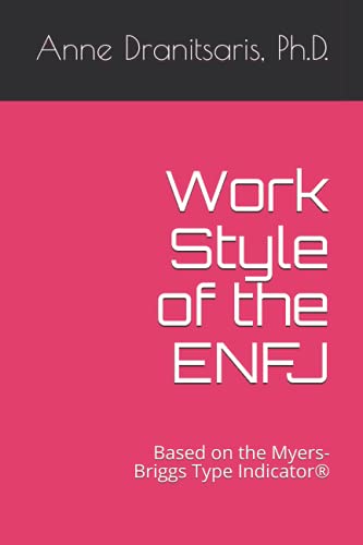 Work Style of the ENFJ: Based on the Myers-Briggs Type