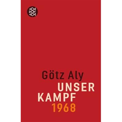Unser Kampf: 1968 - ein irritierter Blick zur&uuml;ck
