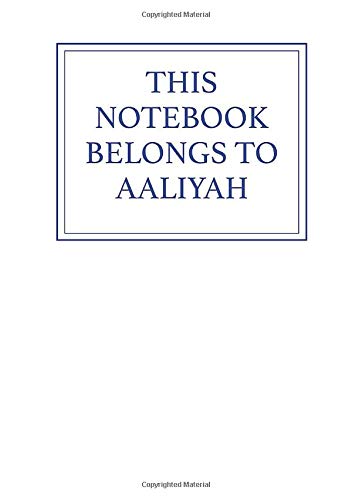 This Notebook Belongs to Aaliyah