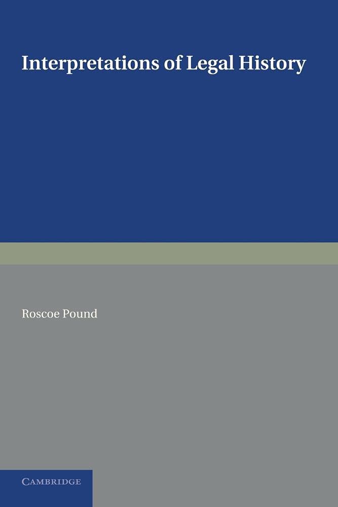 Interpretations of Legal History Pound Paperback Cambridge University Press