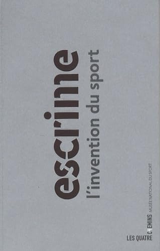 L'Invention de l'escrime