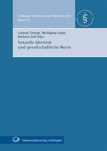 Sexuelle Identität und gesellschaftliche Norm (Göttinger Schriften zum Medizinrecht)