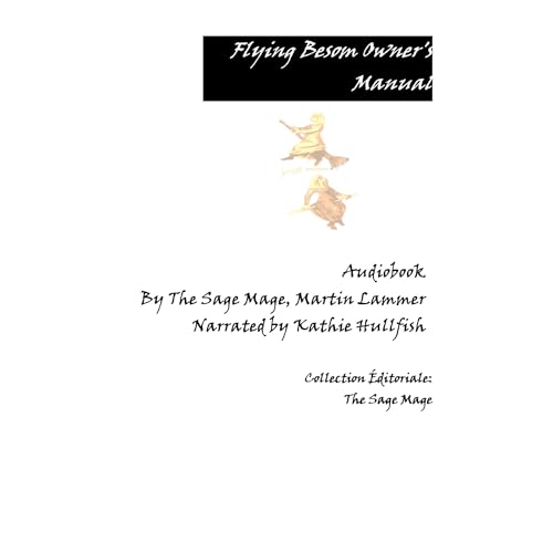 Flying Besom Owner's Manual by The Sage Mage, Martin Lammer episode artwork