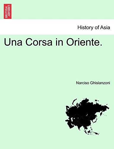 Una Corsa in Oriente. (English and Italian Edition)