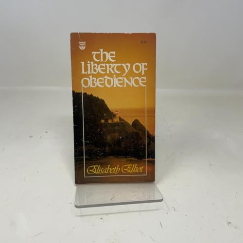 The Liberty of Obedience 068721730X Book Cover