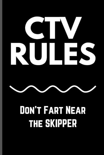 CTV RULES: Don’t Fart Near the SKIPPER: Funny Crew Transfer Vessel Notebook – Gag Gift for Wind Turbine Workers and Crews