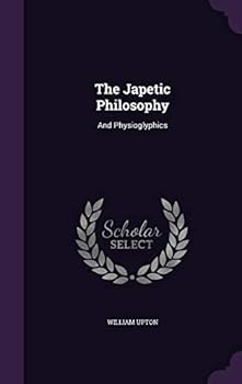 Hardcover The Japetic Philosophy: And Physioglyphics Book