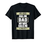 Photo Gallery my kids call me dad, my wife calls me a project maglietta Photo Gallery my kids call me dad, my wife calls me a project maglietta