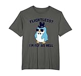 Penguin Flightless I'm Fly As Hell Funny Design T-Shirt