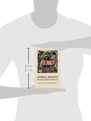 Animal Rights: The Abolitionist Approach