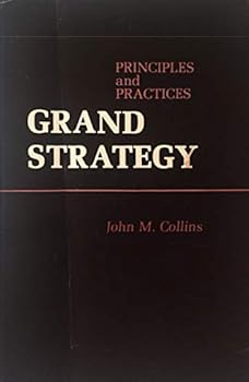 Hardcover Grand Strategy: Principles and Practices Book