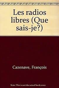 Les radios libres (Que sais-je?) Les radios libres (Que sais-je?)