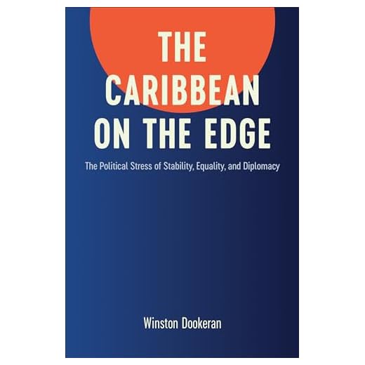 The Caribbean on the Edge: The Political Stress of Stability, Equality, and Diplomacy
