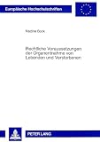 Rechtliche Voraussetzungen der Organentnahme von Lebenden und Verstorbenen: Eine juristische Untersuchung, basierend auf den medizinischen Grundlagen ... Hochschulschriften Recht) (German Edition)
