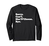 Désolé, je ne peux pas au revoir - Funny Mac'N'Che Manche Longue